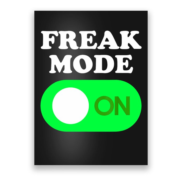 FREAK MODE ON - Funny Power Button Freaky Viral Slang Meme  Poster
