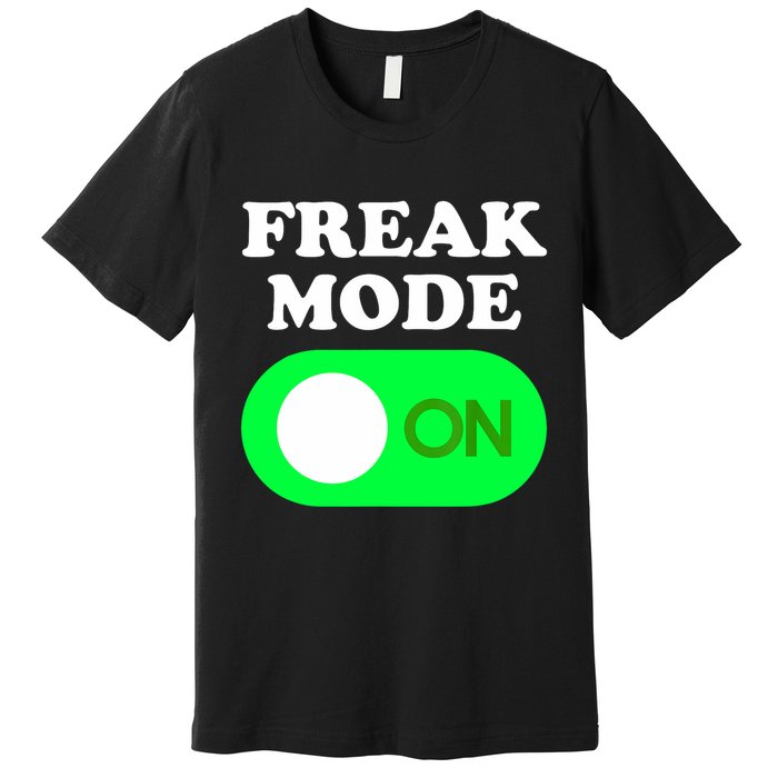 FREAK MODE ON - Funny Power Button Freaky Viral Slang Meme  Premium T-Shirt
