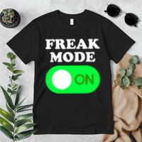 FREAK MODE ON - Funny Power Button Freaky Viral Slang Meme  Premium T-Shirt