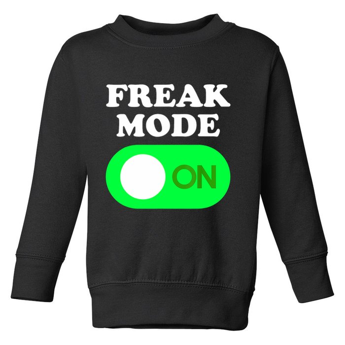 FREAK MODE ON - Funny Power Button Freaky Viral Slang Meme  Toddler Sweatshirt