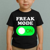 FREAK MODE ON - Funny Power Button Freaky Viral Slang Meme  Toddler T-Shirt