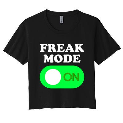 FREAK MODE ON - Funny Power Button Freaky Viral Slang Meme  Crop Top