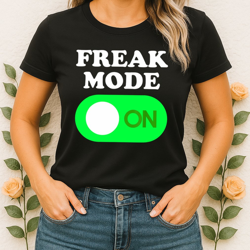 FREAK MODE ON - Funny Power Button Freaky Viral Slang Meme  Womens T-Shirt