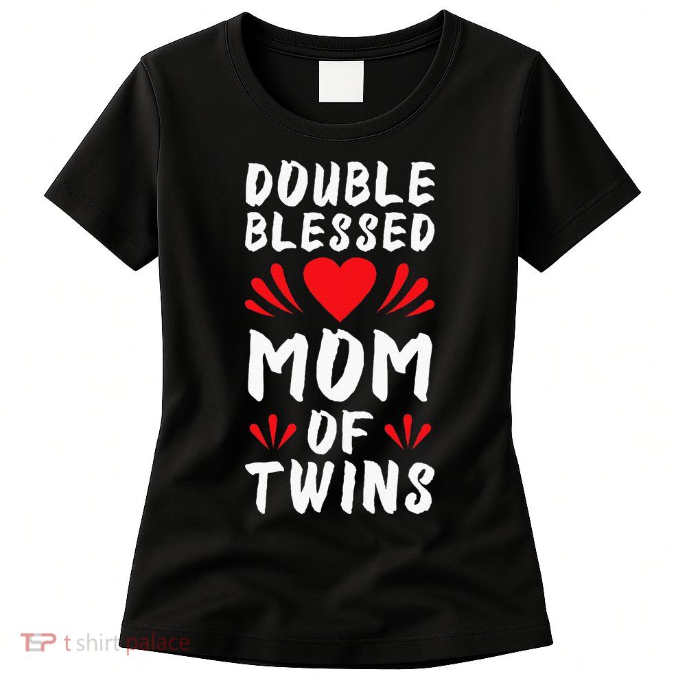 Funny Mom Of Twins Mother Of Twins Womens T-Shirt