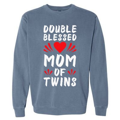Funny Mom Of Twins Mother Of Twins Garment-Dyed Sweatshirt