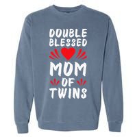 Funny Mom Of Twins Mother Of Twins Garment-Dyed Sweatshirt