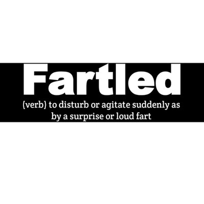 Fartled Meaning Offensive Funny Adult Humor Bumper Sticker