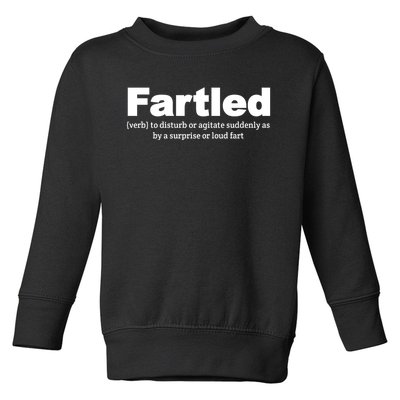 Fartled Meaning Offensive Funny Adult Humor Toddler Sweatshirt