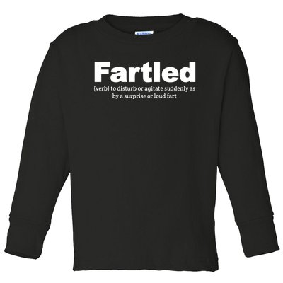 Fartled Meaning Offensive Funny Adult Humor Toddler Long Sleeve Shirt