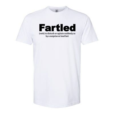 Fartled Meaning Offensive Funny Adult Humor Softstyle CVC T-Shirt