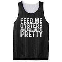 Feed Me Oysters And Tell Me Im Pretty Funny Oyster Mesh Reversible Basketball Jersey Tank