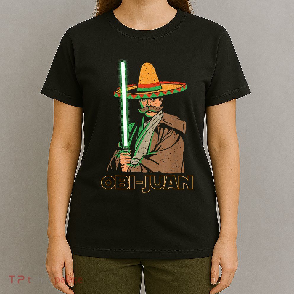 Funny Mexican Obi Juan Movie Parody Nerd Cinco De Mayo Gift T-Shirt