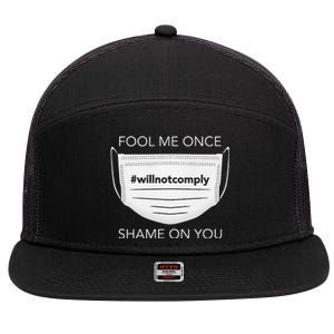 Fool Me Once I Will Not Comply Anti Mask More Masks 7 Panel Mesh Trucker Snapback Hat