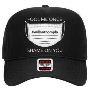 Fool Me Once I Will Not Comply Anti Mask More Masks High Crown Mesh Back Trucker Hat