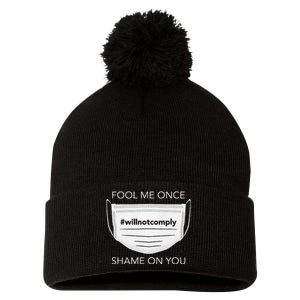 Fool Me Once I Will Not Comply Anti Mask More Masks Pom Pom 12in Knit Beanie