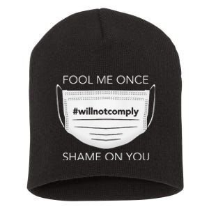 Fool Me Once I Will Not Comply Anti Mask More Masks Short Acrylic Beanie