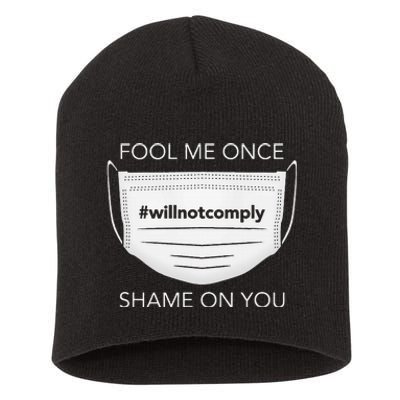 Fool Me Once I Will Not Comply Anti Mask More Masks Short Acrylic Beanie