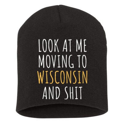 Funny Moving Out Of State Moving Away To Wisconsin Wi Short Acrylic Beanie