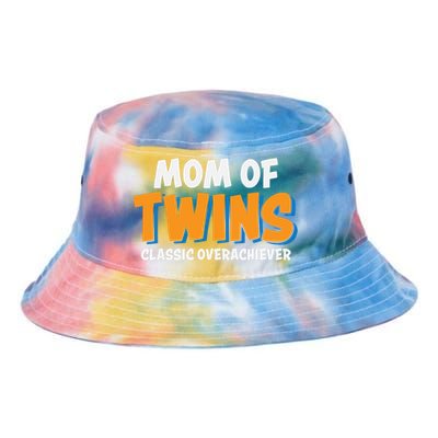 Funny Mom Of Twins Classic Overachiever Cool Twin Mom Gift Tie Dye Newport Bucket Hat