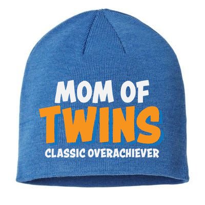 Funny Mom Of Twins Classic Overachiever Cool Twin Mom Gift Sustainable Beanie