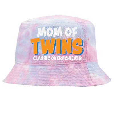 Funny Mom Of Twins Classic Overachiever Cool Twin Mom Gift Tie-Dyed Bucket Hat