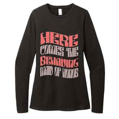 Funny Maid Of Honor Behaving Matching Bachelorette Party Gift Womens CVC Long Sleeve Shirt