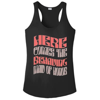 Funny Maid Of Honor Behaving Matching Bachelorette Party Gift Ladies PosiCharge Competitor Racerback Tank