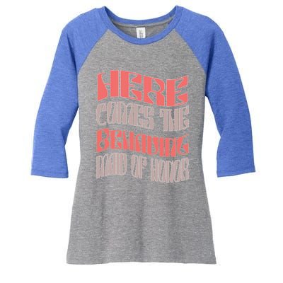 Funny Maid Of Honor Behaving Matching Bachelorette Party Gift Women's Tri-Blend 3/4-Sleeve Raglan Shirt