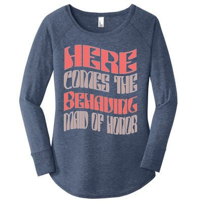 Funny Maid Of Honor Behaving Matching Bachelorette Party Gift Women's Perfect Tri Tunic Long Sleeve Shirt