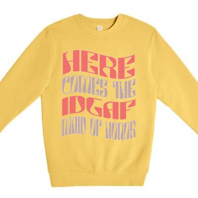 Funny Maid Of Honor Idgaf Retro Matching Bachelorette Party Gift Premium Crewneck Sweatshirt