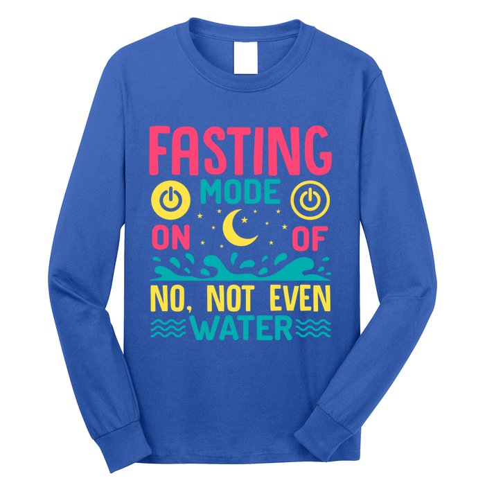 Fasting Mode On Ramadan Weight Loss And Fasting Gift Long Sleeve Shirt