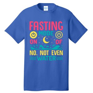 Fasting Mode On Ramadan Weight Loss And Fasting Gift Tall T-Shirt