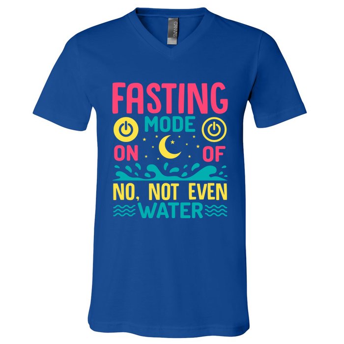 Fasting Mode On Ramadan Weight Loss And Fasting Gift V-Neck T-Shirt