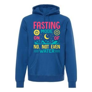 Fasting Mode On Ramadan Weight Loss And Fasting Gift Premium Hoodie