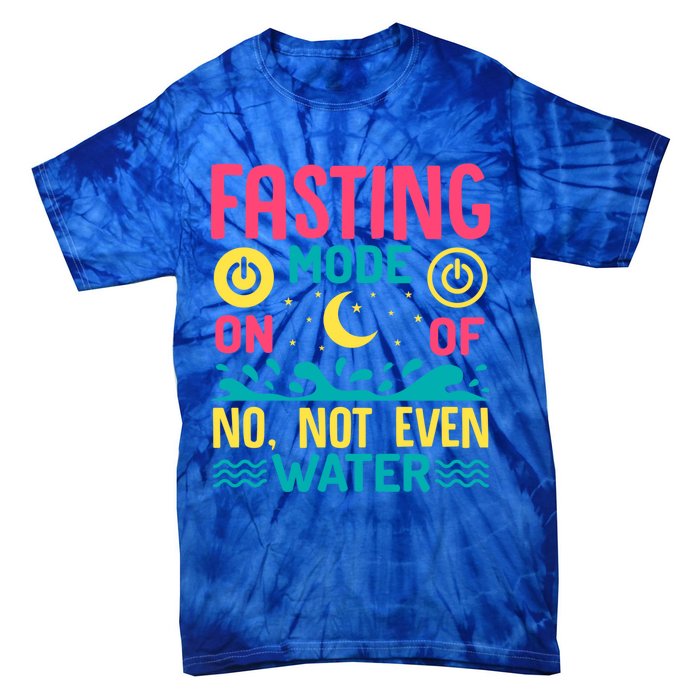 Fasting Mode On Ramadan Weight Loss And Fasting Gift Tie-Dye T-Shirt