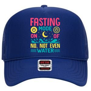 Fasting Mode On Ramadan Weight Loss And Fasting Gift High Crown Mesh Back Trucker Hat