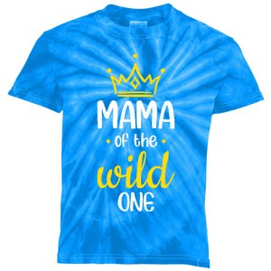 Funny Mama Of The Wild One Mom Of The Wild One Gift Kids Tie-Dye T-Shirt