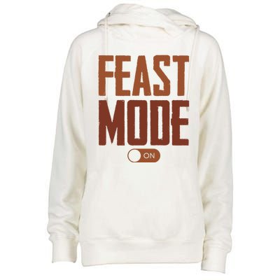 Feast Mode On Funny Thanksgiving Holiday Womens Funnel Neck Pullover Hood