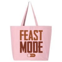 Feast Mode On Funny Thanksgiving Holiday 25L Jumbo Tote