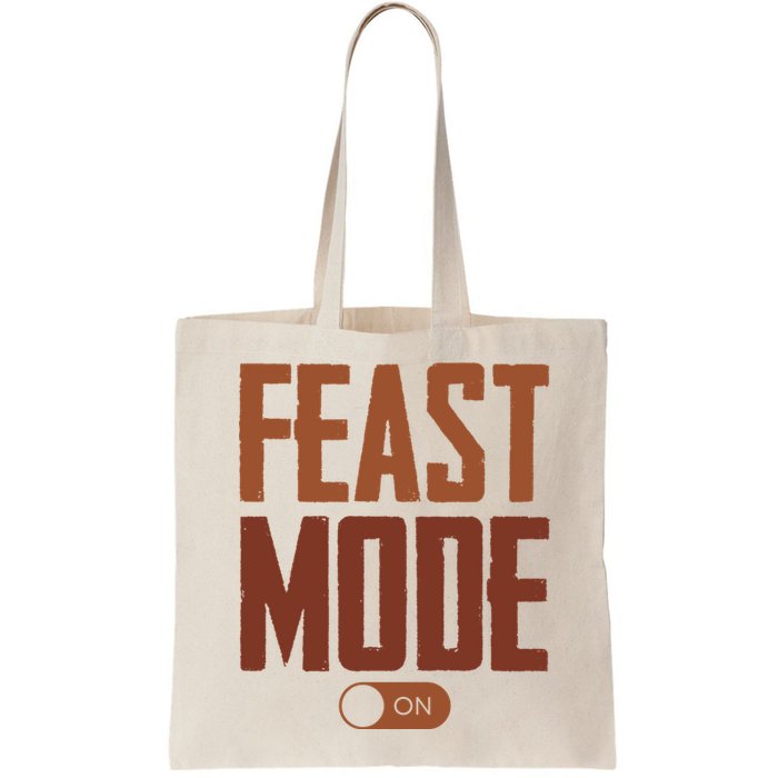 Feast Mode On Funny Thanksgiving Holiday Bag