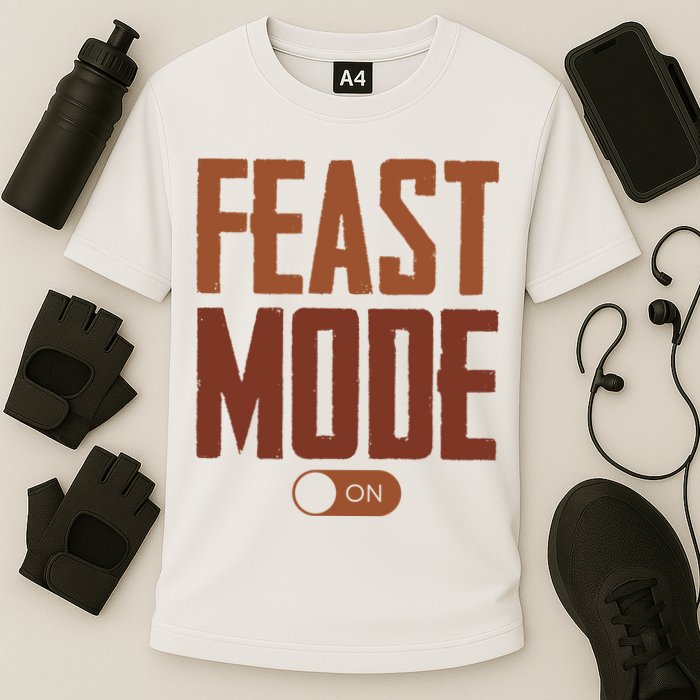 Feast Mode On Funny Thanksgiving Holiday Performance Shirt