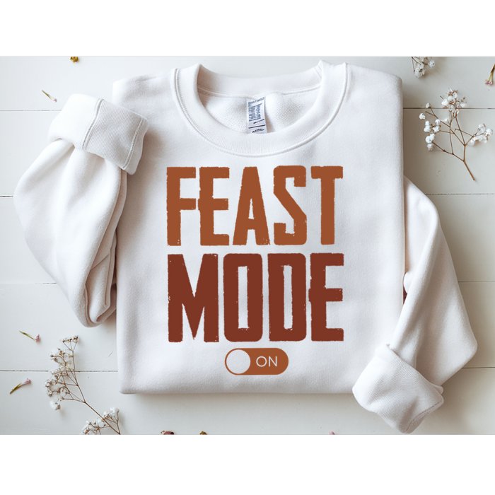 Feast Mode On Funny Thanksgiving Holiday Sweatshirt