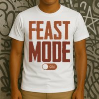 Feast Mode On Funny Thanksgiving Holiday T-Shirt