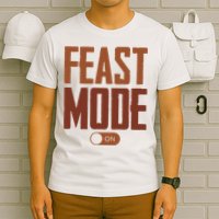 Feast Mode On Funny Thanksgiving Holiday T-Shirt