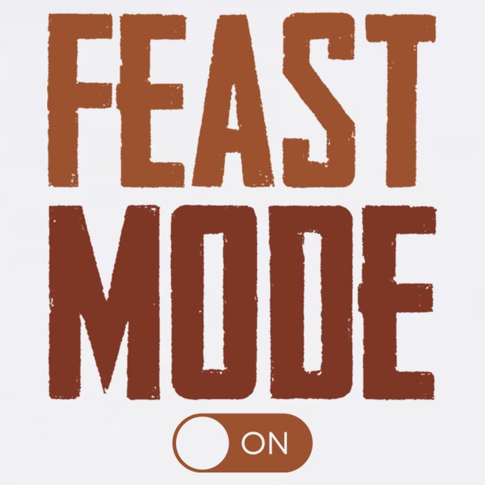 Feast Mode On Funny Thanksgiving Holiday T-Shirt