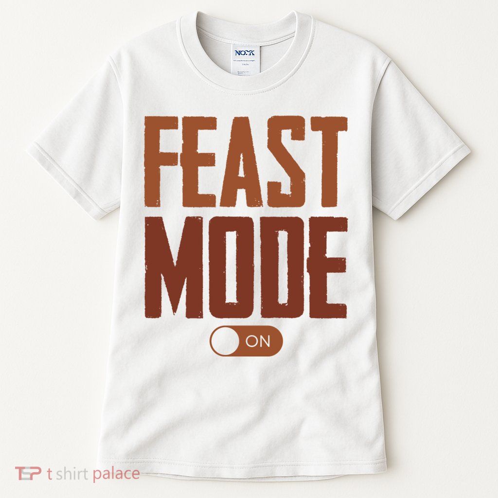 Feast Mode On Funny Thanksgiving Holiday Tall T-Shirt