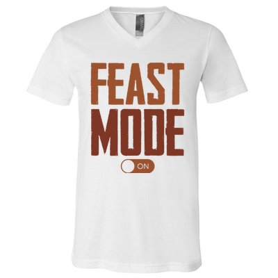 Feast Mode On Funny Thanksgiving Holiday V-Neck T-Shirt