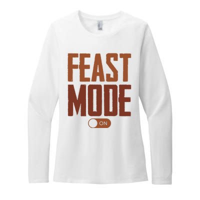 Feast Mode On Funny Thanksgiving Holiday Womens CVC Long Sleeve Shirt