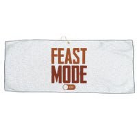 Feast Mode On Funny Thanksgiving Holiday Large Microfiber Waffle Golf Towel
