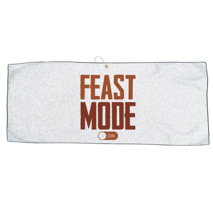 Feast Mode On Funny Thanksgiving Holiday Large Microfiber Waffle Golf Towel